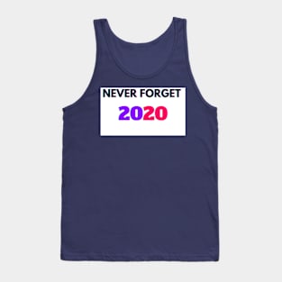 NEVERforget2020 Tank Top